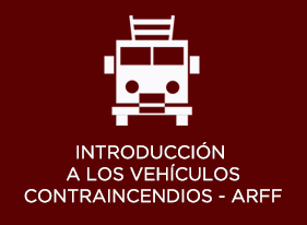 Introducción a los vehículos contraincendios – ARFF (AULA BASE)